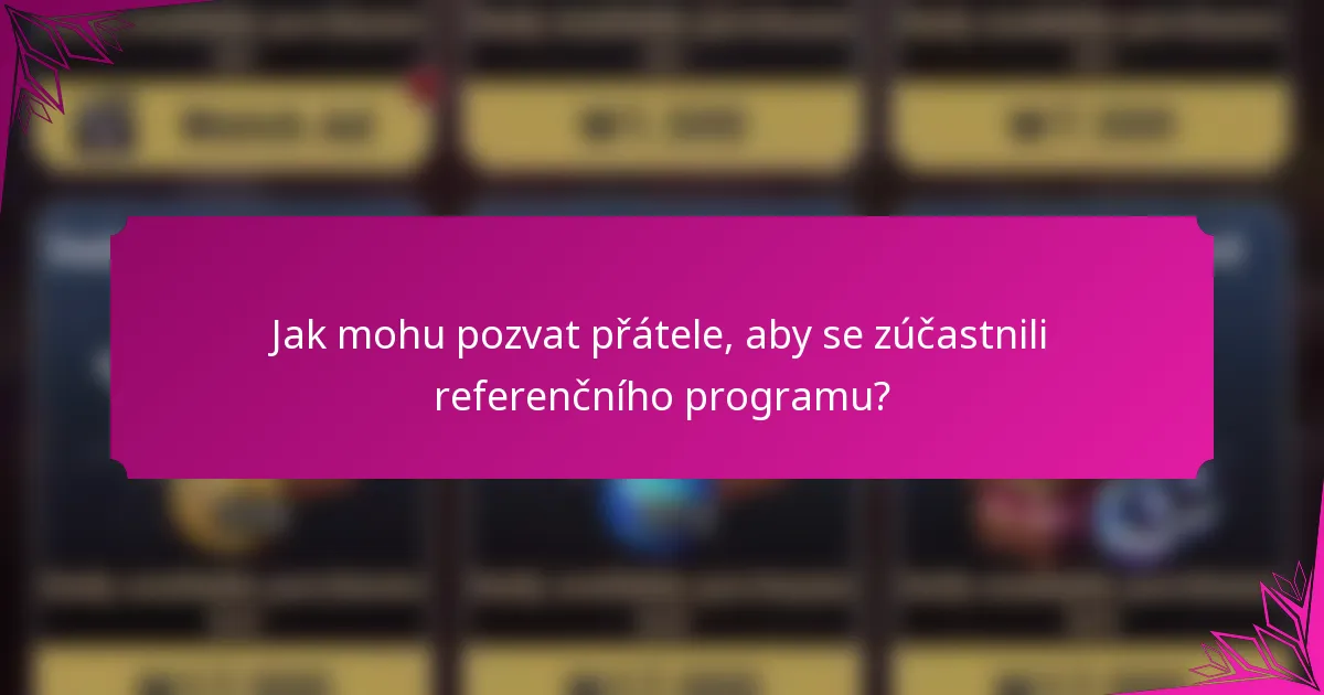 Jak mohu pozvat přátele, aby se zúčastnili referenčního programu?