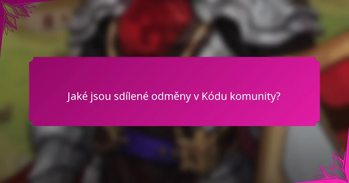Jaké jsou sdílené odměny v Kódu komunity?