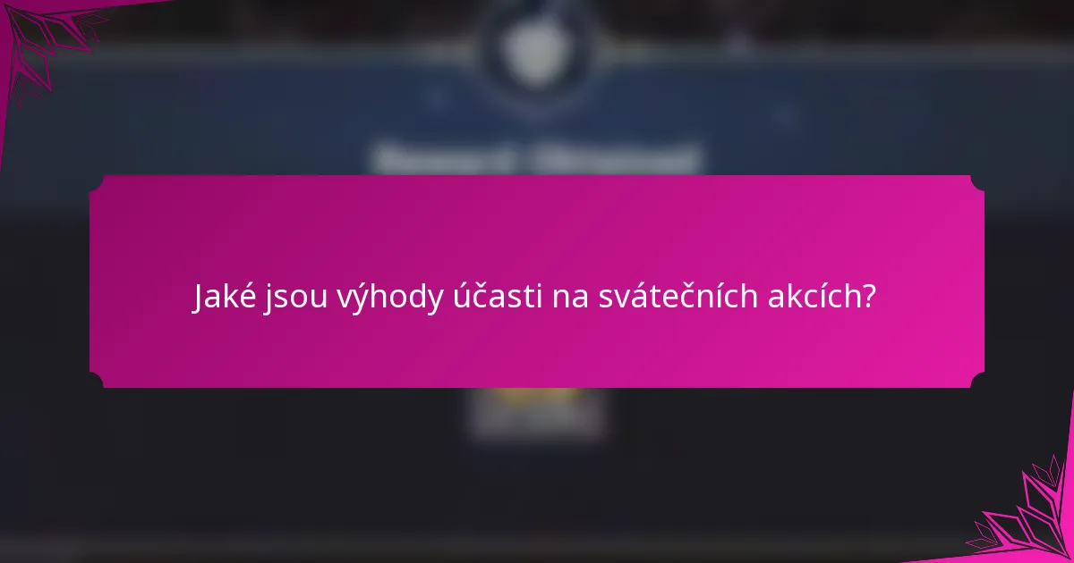 Jaké jsou výhody účasti na svátečních akcích?