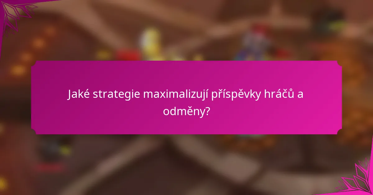 Jaké strategie maximalizují příspěvky hráčů a odměny?