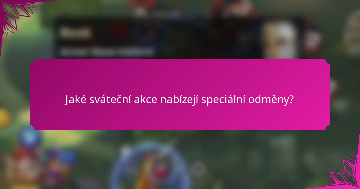 Jaké sváteční akce nabízejí speciální odměny?